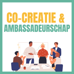 co-creatie en ambassadeurs